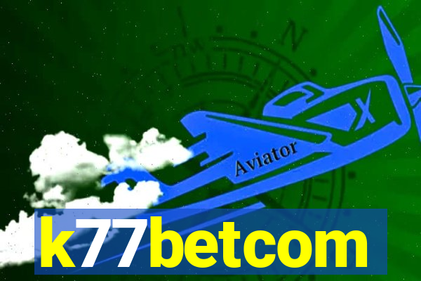 k77betcom