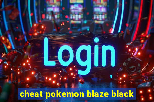 cheat pokemon blaze black