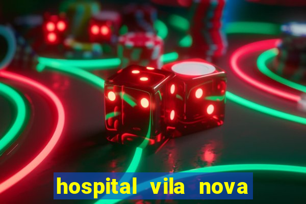 hospital vila nova star trabalhe conosco