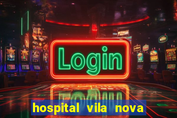 hospital vila nova star trabalhe conosco