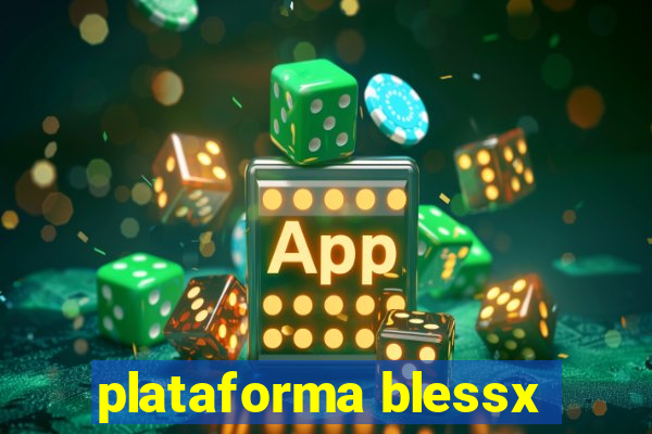 plataforma blessx