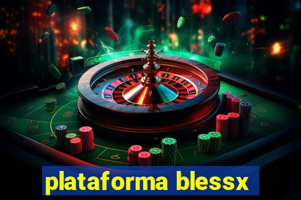 plataforma blessx