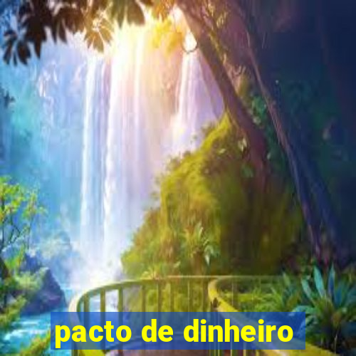 pacto de dinheiro