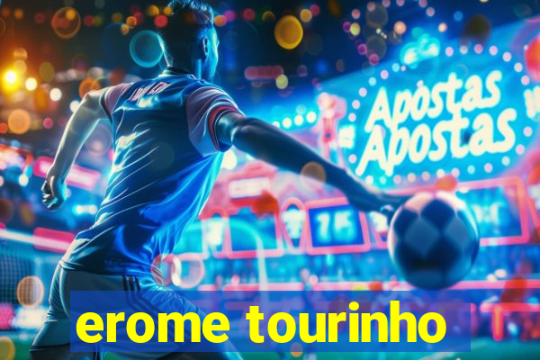 erome tourinho