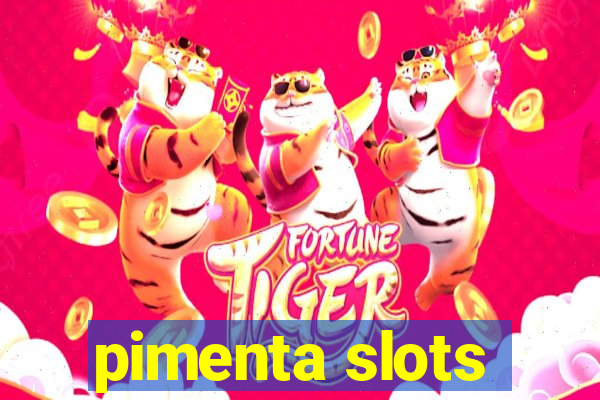 pimenta slots