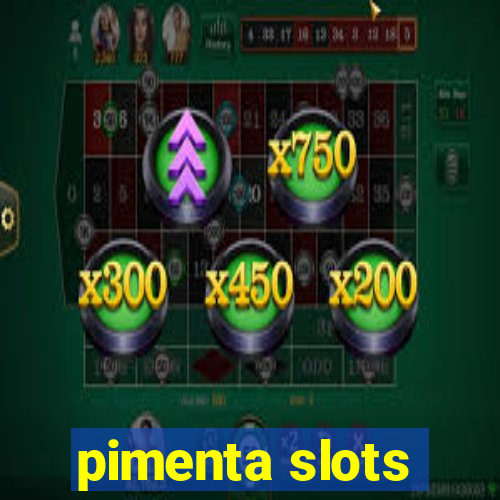 pimenta slots