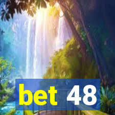 bet 48