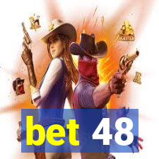 bet 48