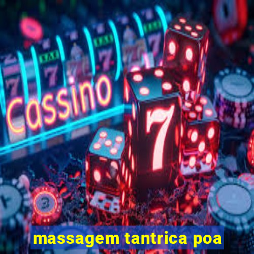 massagem tantrica poa