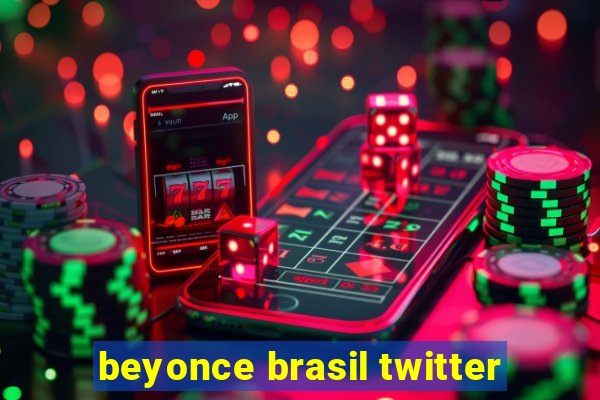 beyonce brasil twitter