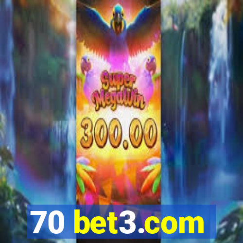 70 bet3.com