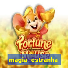 magia estranha filme completo dublado online