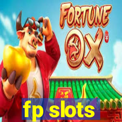 fp slots