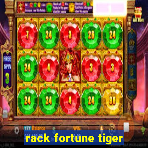 rack fortune tiger