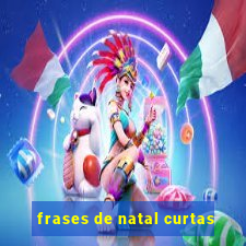 frases de natal curtas