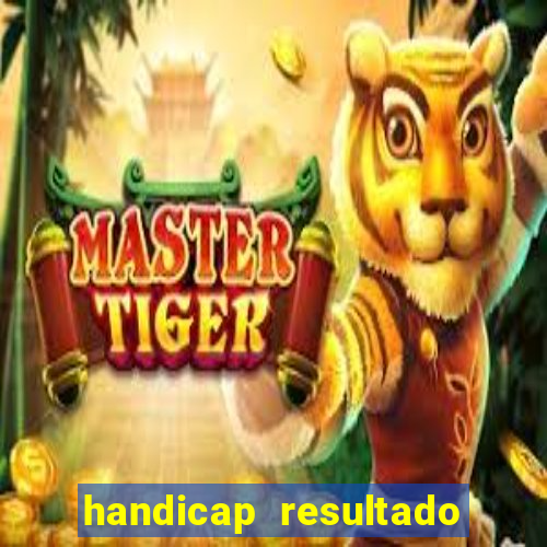 handicap resultado final -1