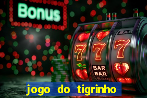 jogo do tigrinho ta pagando