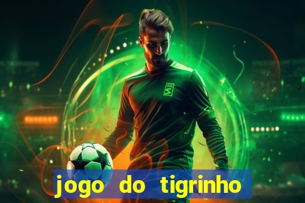 jogo do tigrinho ta pagando