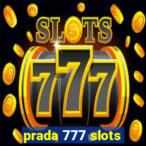 prada 777 slots