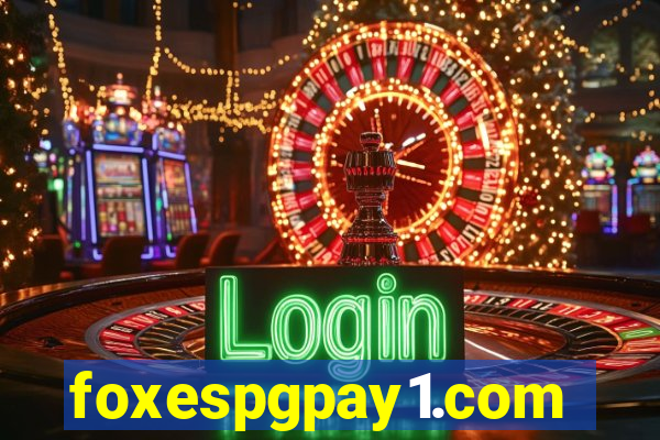 foxespgpay1.com