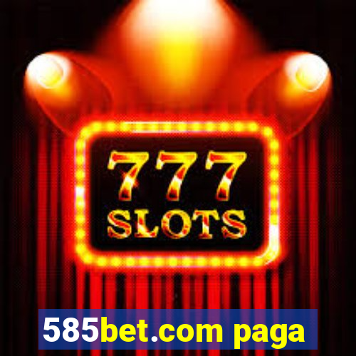 585bet.com paga