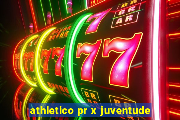 athletico pr x juventude