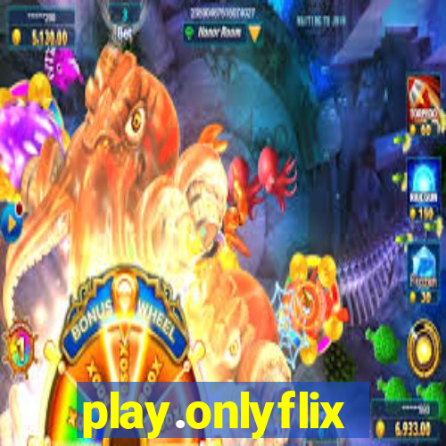 play.onlyflix