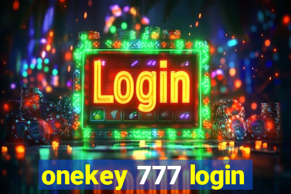 onekey 777 login