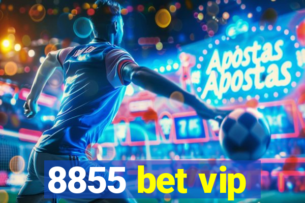 8855 bet vip