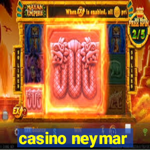 casino neymar