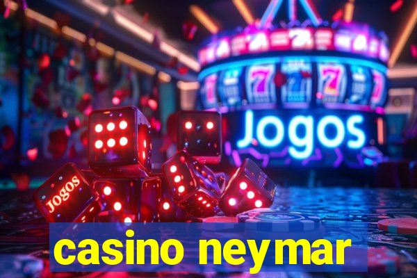 casino neymar