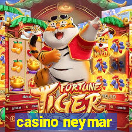 casino neymar