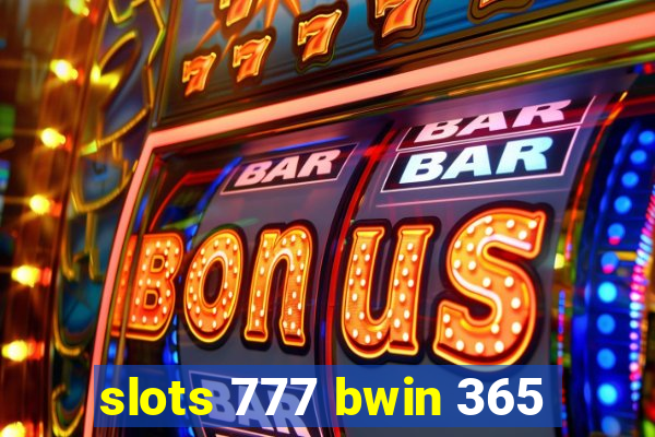 slots 777 bwin 365