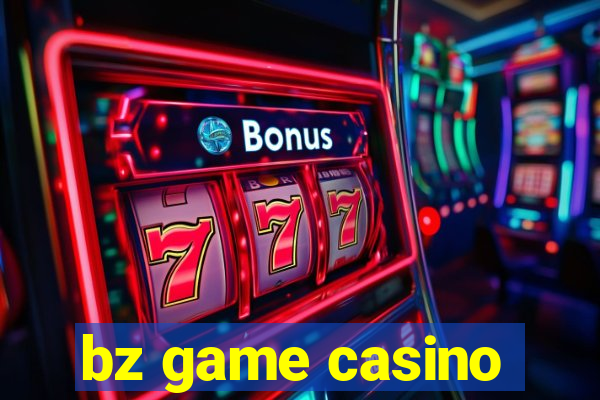 bz game casino