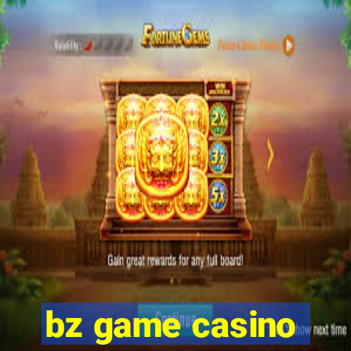 bz game casino