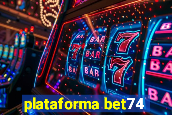 plataforma bet74