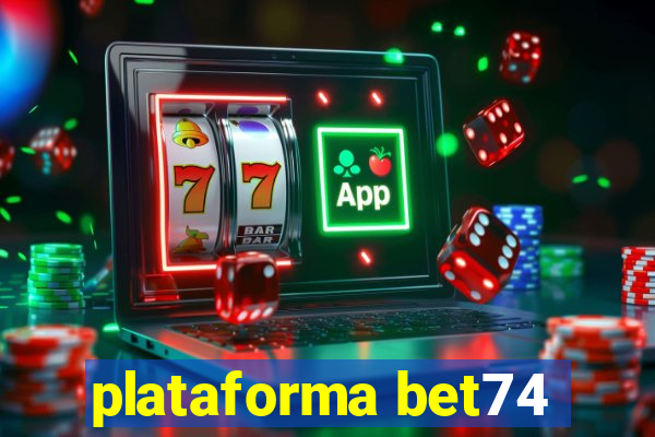 plataforma bet74