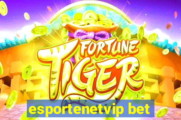 esportenetvip bet