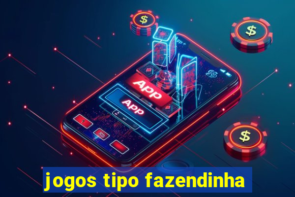 jogos tipo fazendinha