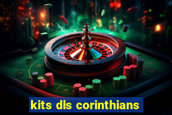 kits dls corinthians