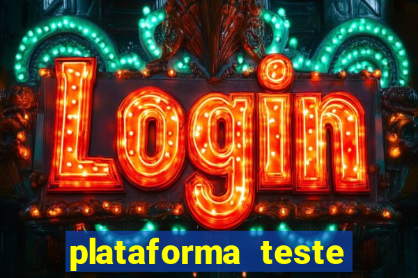 plataforma teste fortune tiger