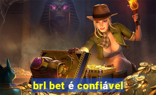 brl bet é confiável