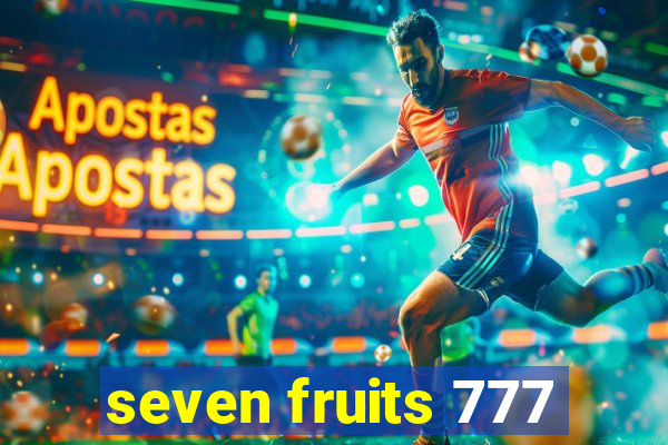 seven fruits 777