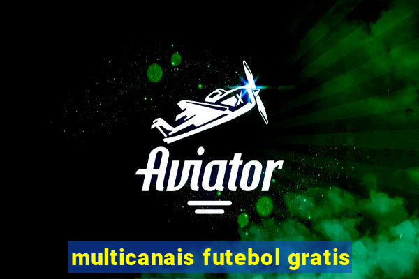 multicanais futebol gratis