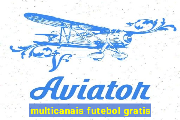 multicanais futebol gratis