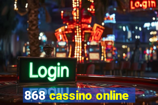 868 cassino online