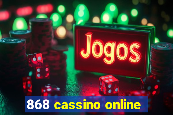 868 cassino online