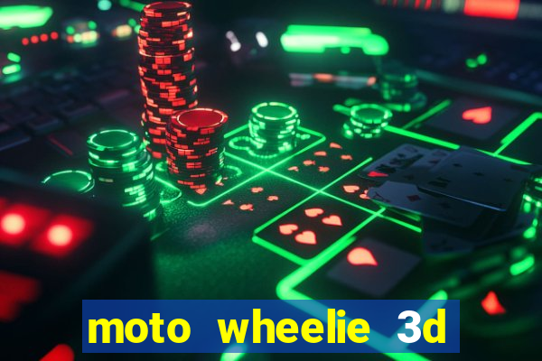 moto wheelie 3d dinheiro infinito 2024