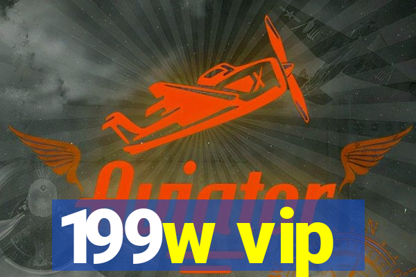 199w vip