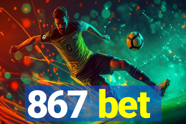 867 bet